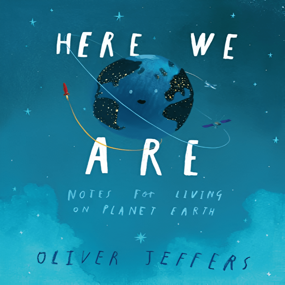 Here We Are Notes For Living On Planet - Zootii